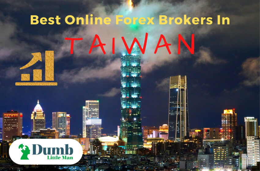  3 Best Online Forex Brokers in Taiwan – In Depth Review 2023