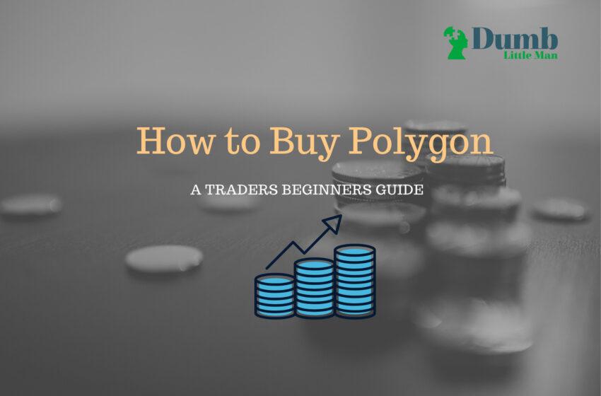  How to Buy Polygon? A Step by Step Guide for Beginners 2023