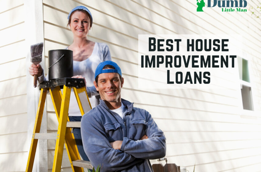  Best Home Improvement Loans of 2022