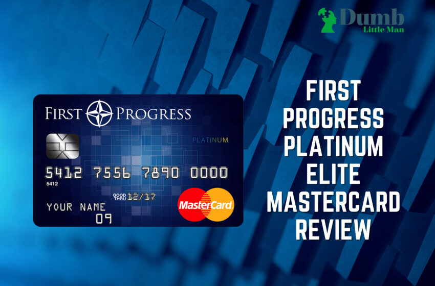  First Progress Platinum Elite Mastercard® Secured Credit Card Review of 2022