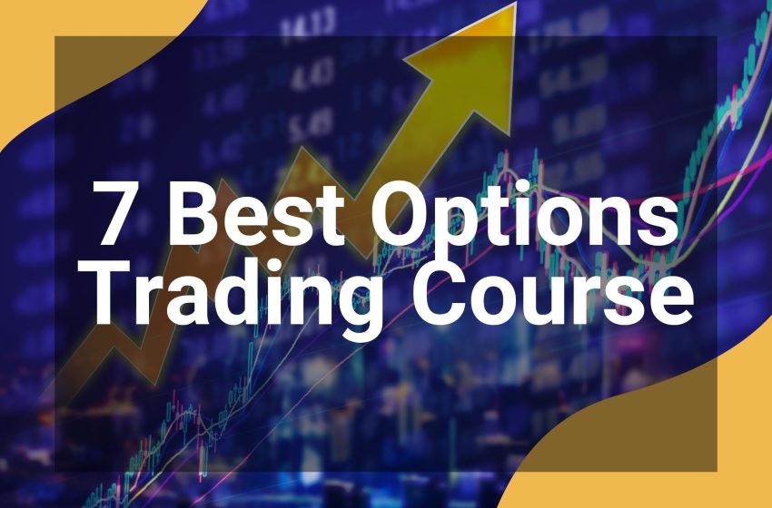  Options Trading Course: 7 Well-Structured Courses Reviewed [2023]!