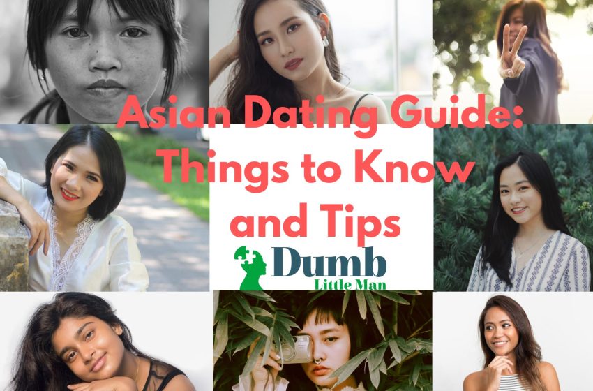  Asian Dating Guide: Things to Know and Tips in 2022