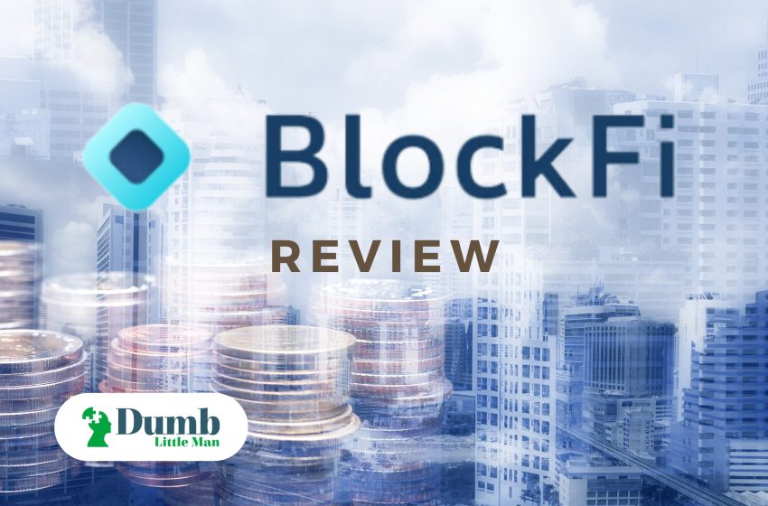  BlockFi Review: Is it Safe and Legit?