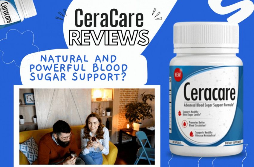  CeraCare Reviews: Does it Really Work?