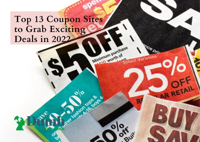 Top 13 Coupon Sites to Grab Exciting Deals in 2022