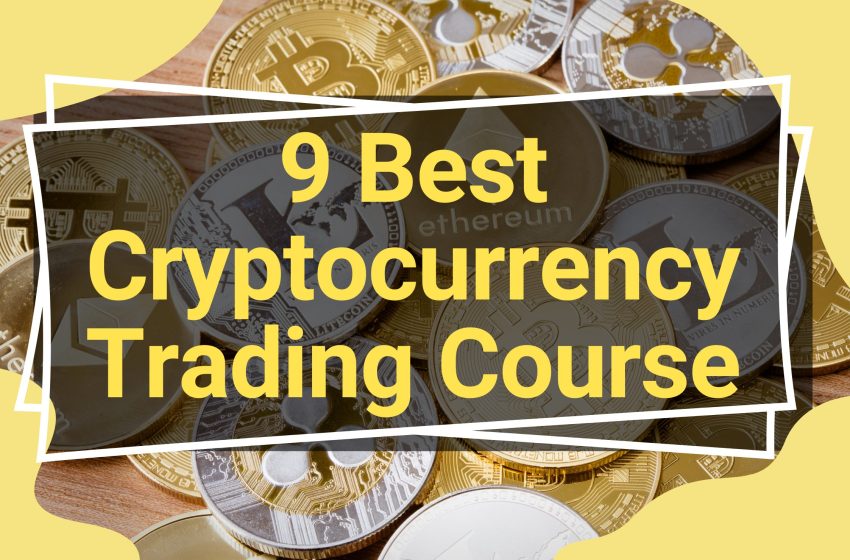  9 Best Cryptocurrency Trading Course in 2023
