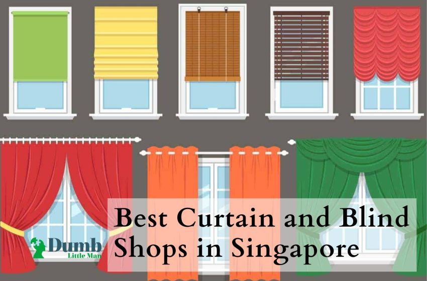  5 Best Curtain and Blind Shops in Singapore 2022