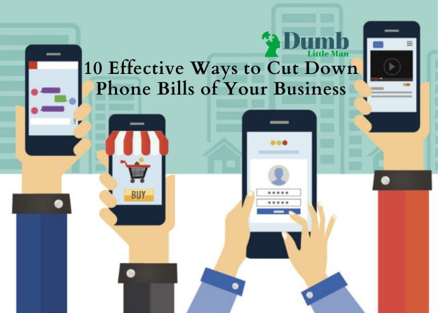 10 Effective Ways to Cut Down Phone Bills of Your Business