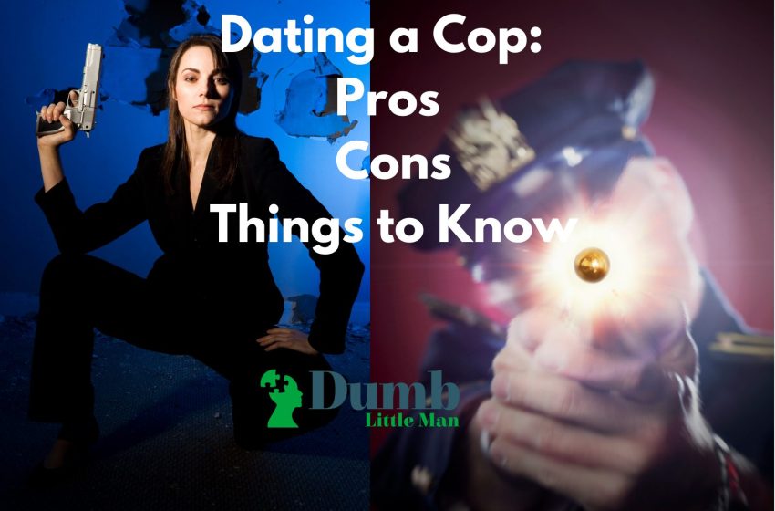  Dating a Cop in 2022: Pros, Cons, Things to Know