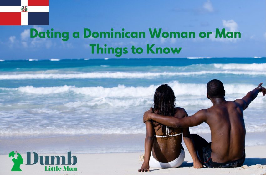 Dating a Dominican Woman or Man in 2022: Things to Know