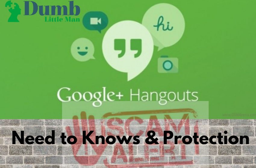  Google Hangouts Scams in 2022: Need to Knows & Protection