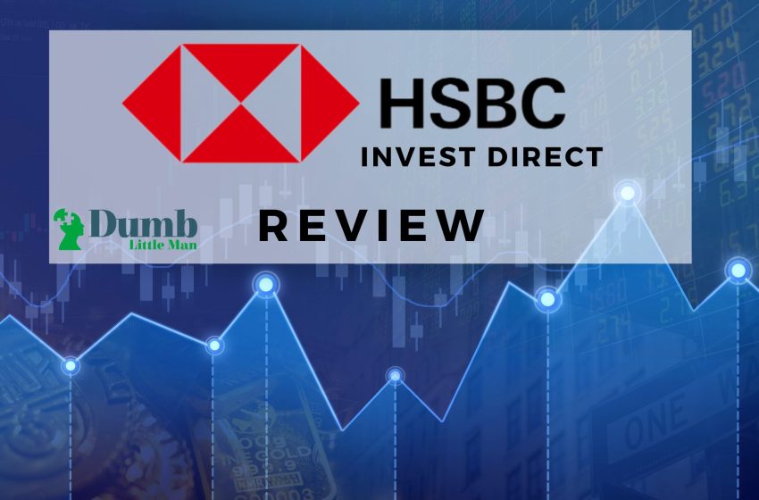  HSBC InvestDirect Review: Is it Best for Simplicity?