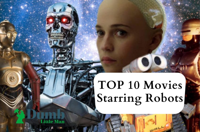  TOP 10 Movies Starring Robots