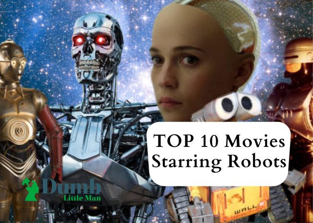 TOP 10 Movies Starring Robots