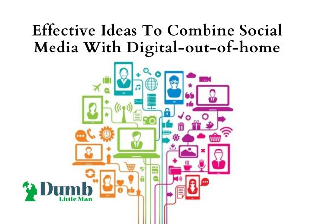 Effective Ideas To Combine Social Media With Digital-out-of-home
