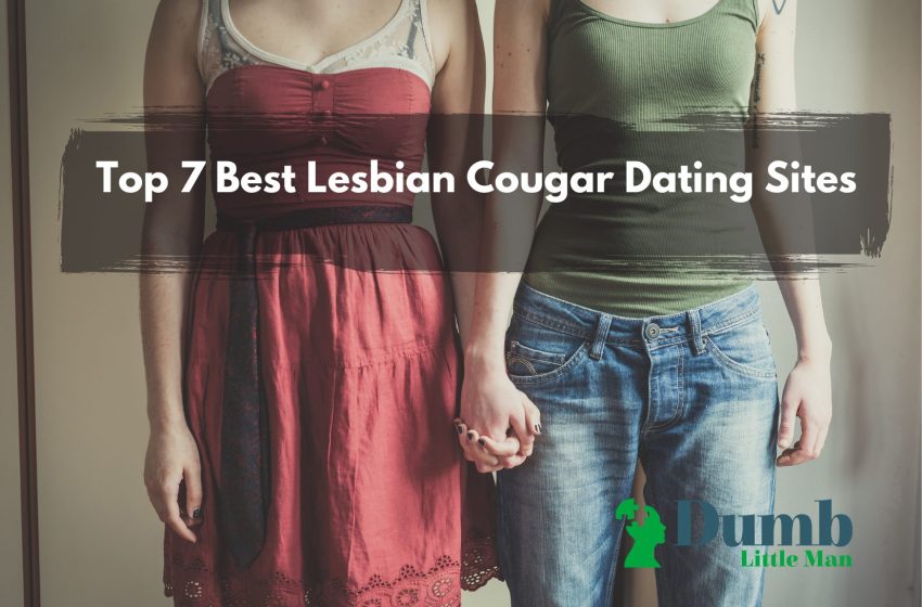  Top 7 Best Lesbian Cougar Dating Sites in 2022