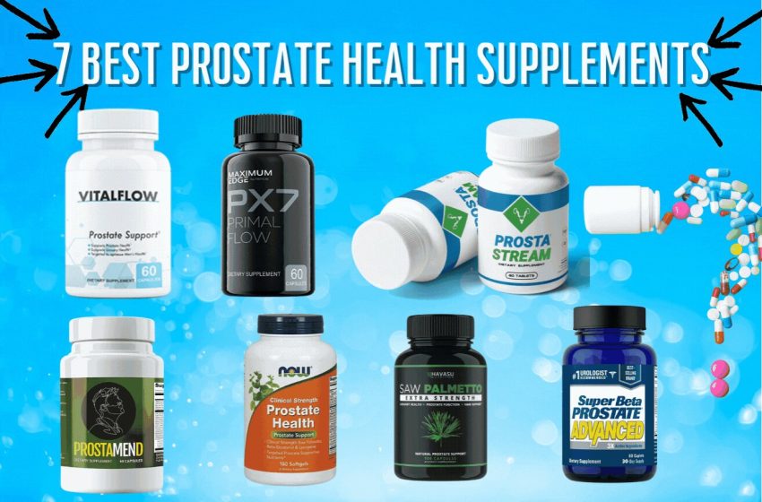  7 Best Prostate Supplements • Top Supplement for Prostate Health in 2023