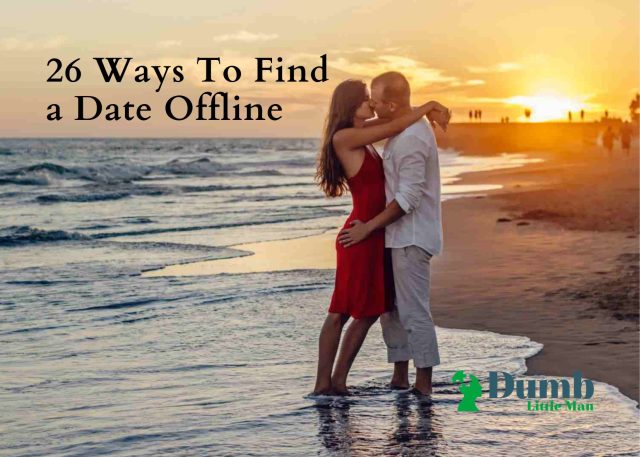 26 Ways To Find a Date Offline
