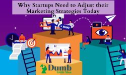 Why Startups Need to Adjust their Marketing Strategies Today