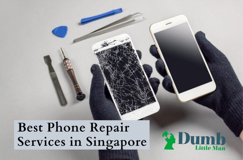  5 Best Phone Repair Services in Singapore 2022