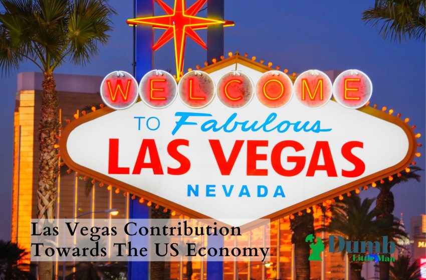  Las Vegas Contribution Towards The US Economy