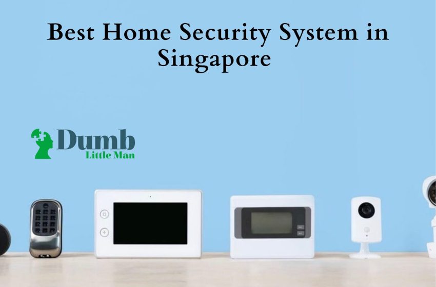 5 Best Home Security System in Singapore 2023