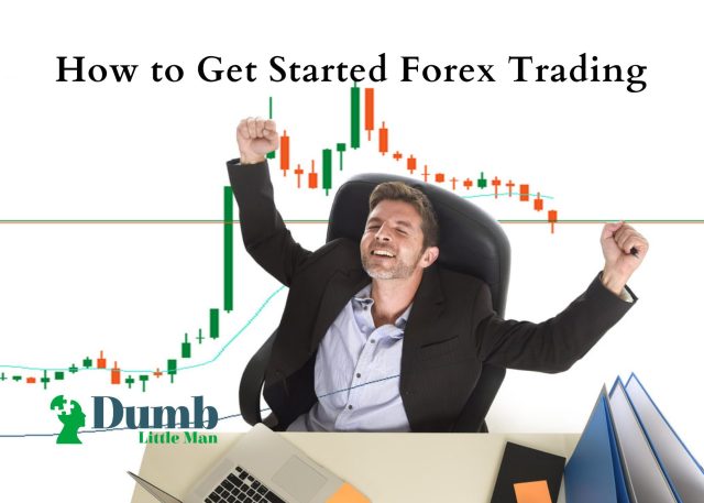 How to Get Started Forex Trading 