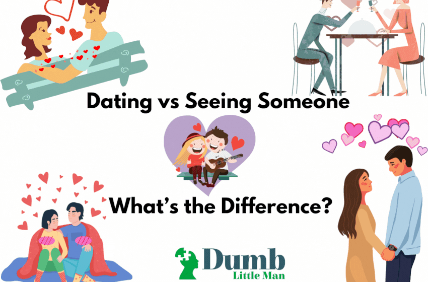  Dating vs Seeing Someone: What’s the Difference?
