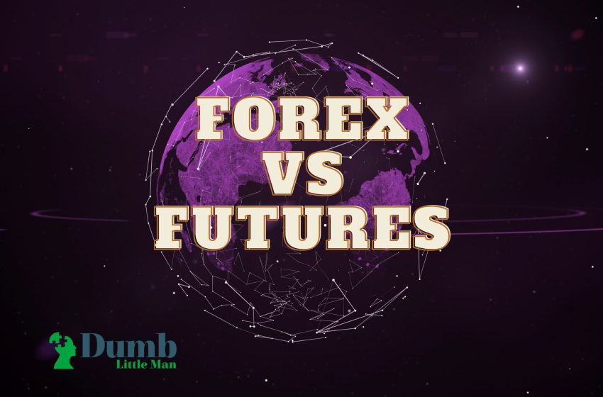  Forex vs Futures? Investing in Forex vs Futures