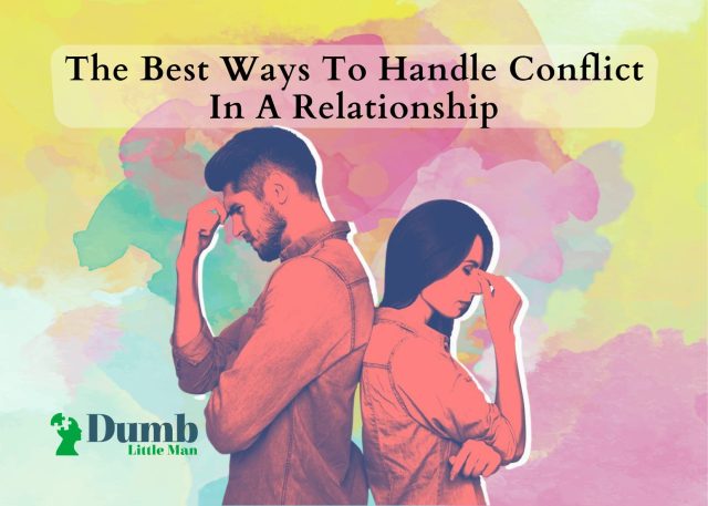 The Best Ways To Handle Conflict In A Relationship