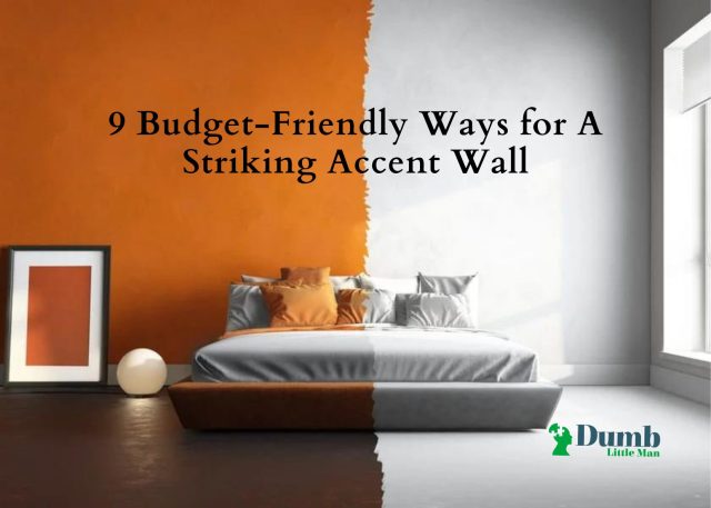 9 Budget-Friendly Ways for A Striking Accent Wall