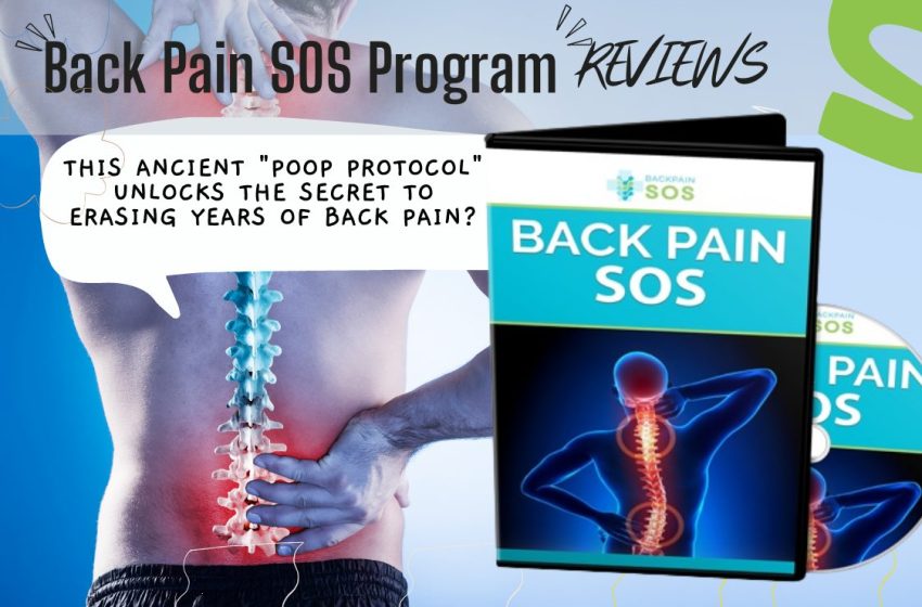  Back Pain SOS Review 2022: Does it Really Work?