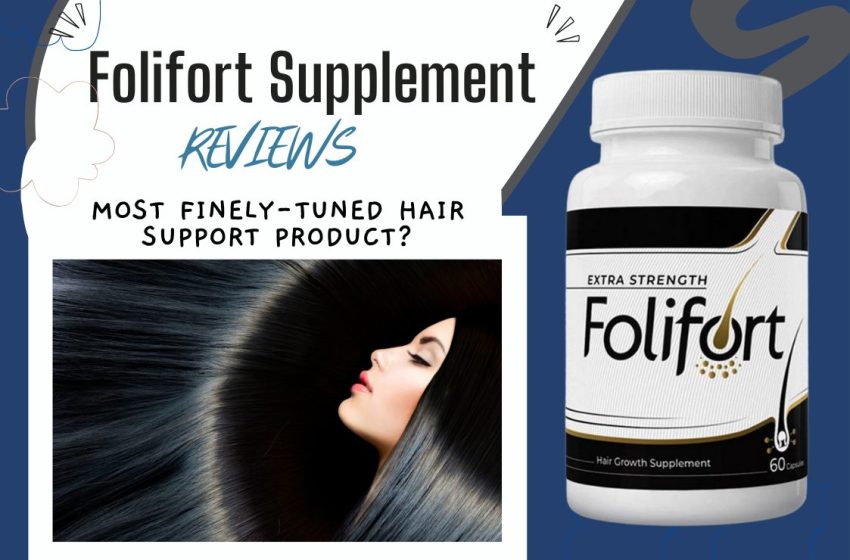  Folifort Reviews 2022: Does it Really Work?