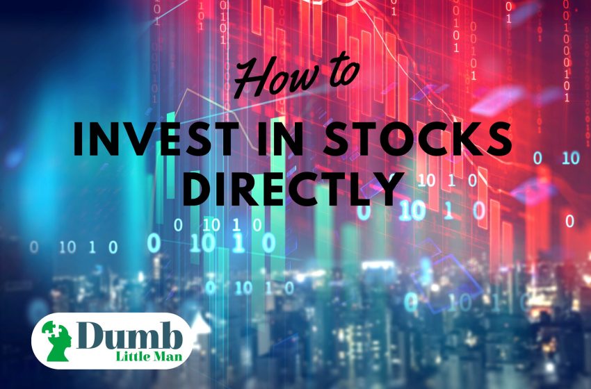  How to Invest in Stocks Directly in 2022