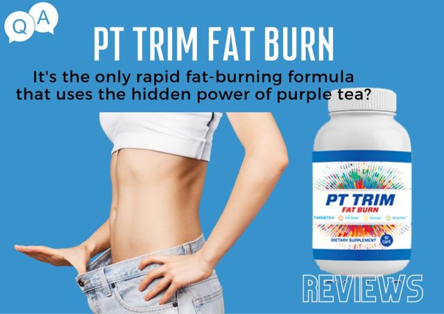 pt trim fat burner reviews