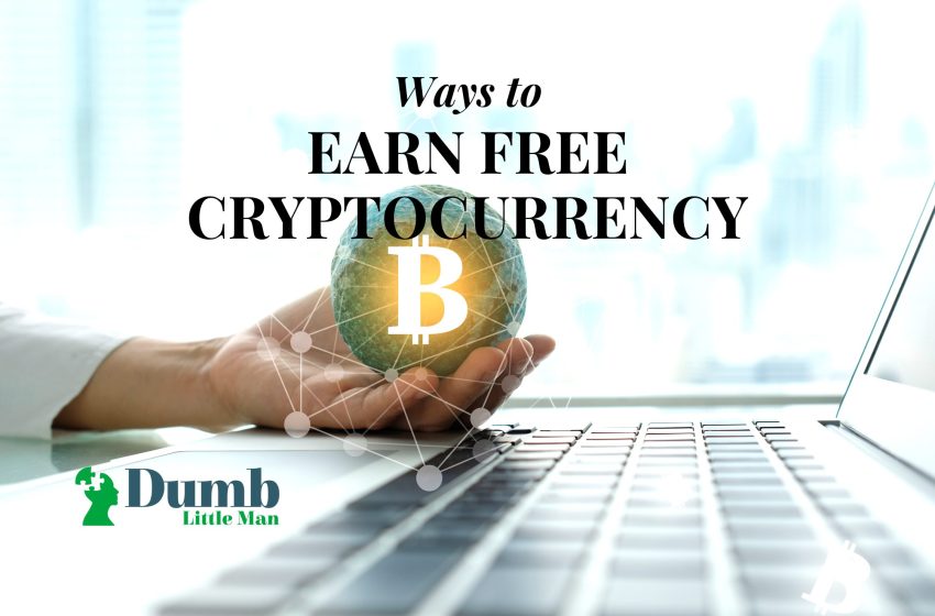  Ways To Earn Free Cryptocurrency in 2022