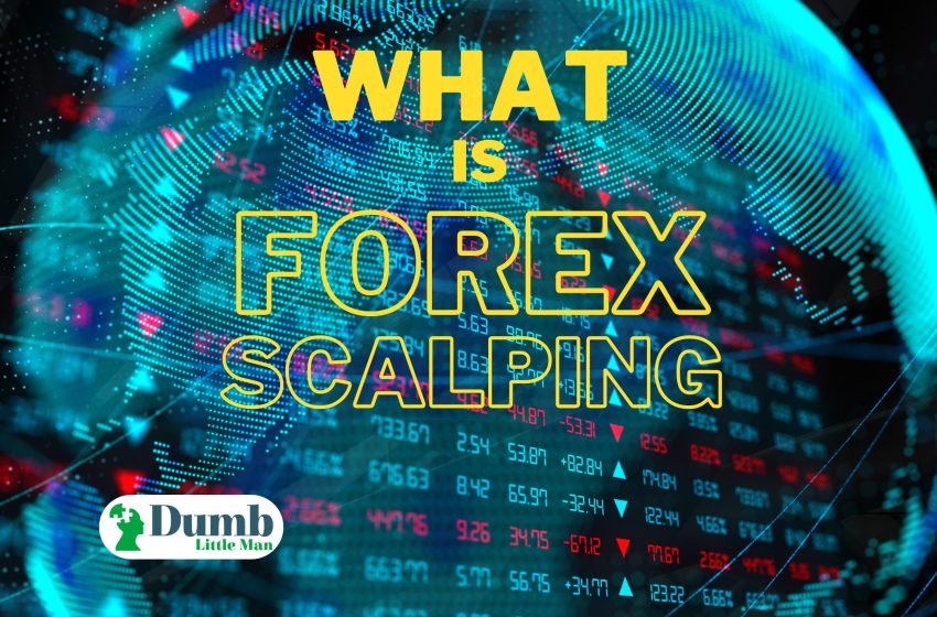  What is Forex Scalping – In Depth Review