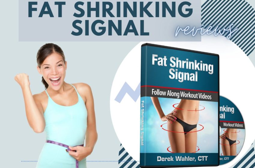  The Fat Shrinking Signal Reviews 2022: Does it Really Work?