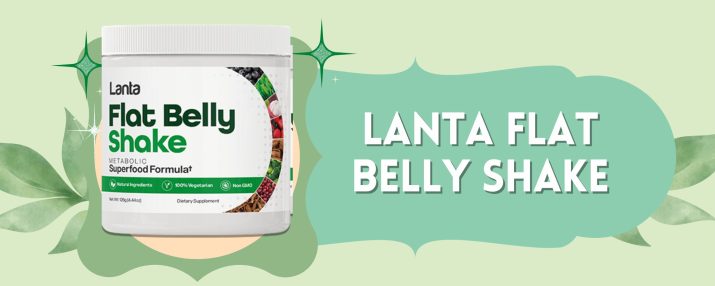 lanta flat belly shake reviews