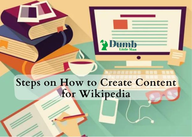 Steps on How to Create Content for Wikipedia