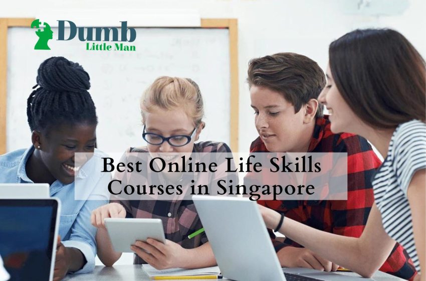  5 Best Online Life Skills Courses in Singapore 2022