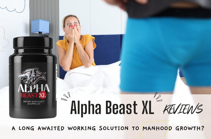  Alpha Beast XL Reviews 2022: Does it Really Work?