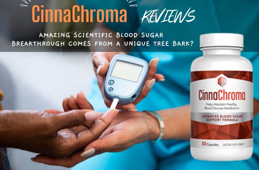  CinnaChroma Reviews 2022: Does it Balance Blood Sugar Level?