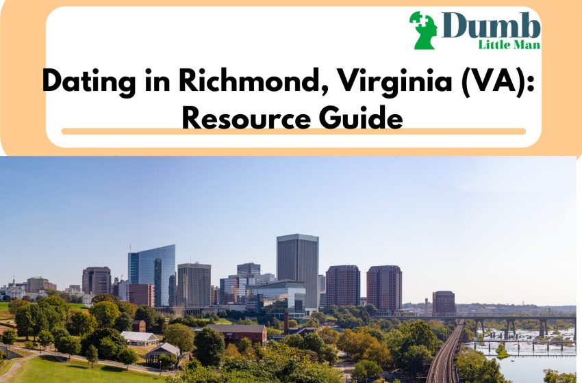  Dating in Richmond, Virginia (VA): Resource Guide for 2022