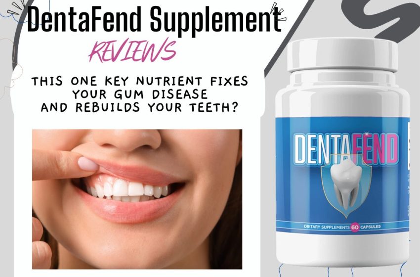  DentaFend Reviews 2023: Does it Really Work?