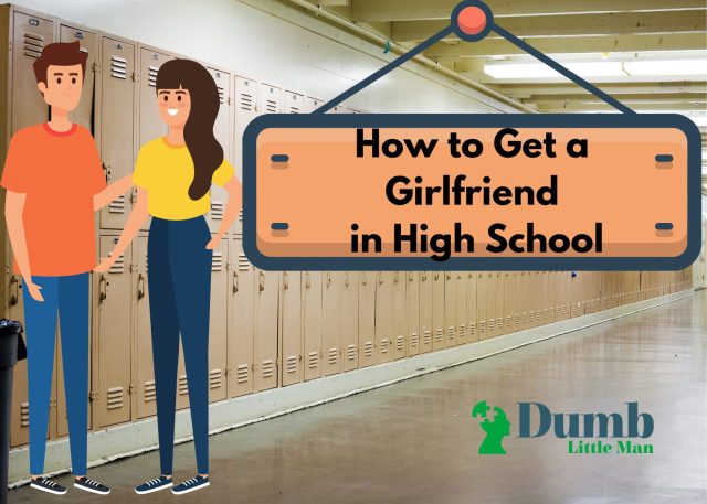 how to date a girl in high school