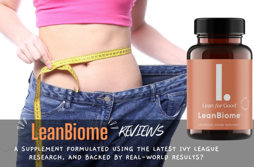  LeanBiome Reviews 2023: Does it Really Work For Weight Loss?
