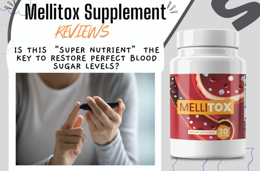  Mellitox Reviews 2023: Does it Really Work?