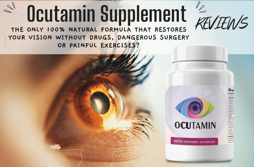Ocutamin Reviews 2022: Does it Really Work?