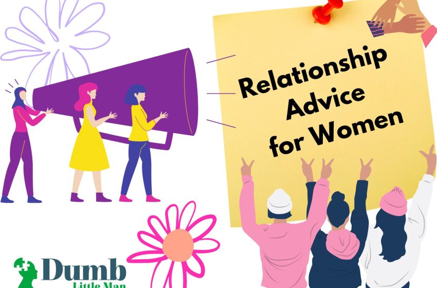  Relationship Advice for Women: 2022 Guide